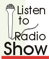 Click Here To Listen To Radio Show